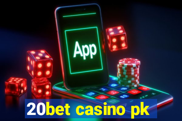 20bet casino pk