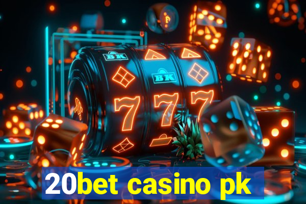 20bet casino pk