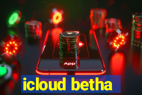 icloud betha