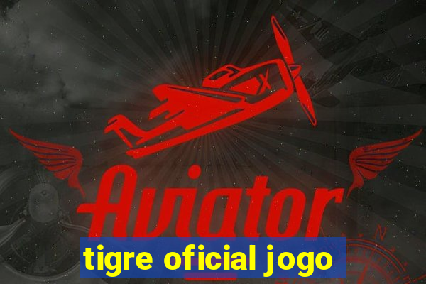 tigre oficial jogo