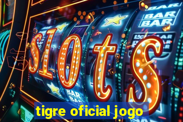 tigre oficial jogo