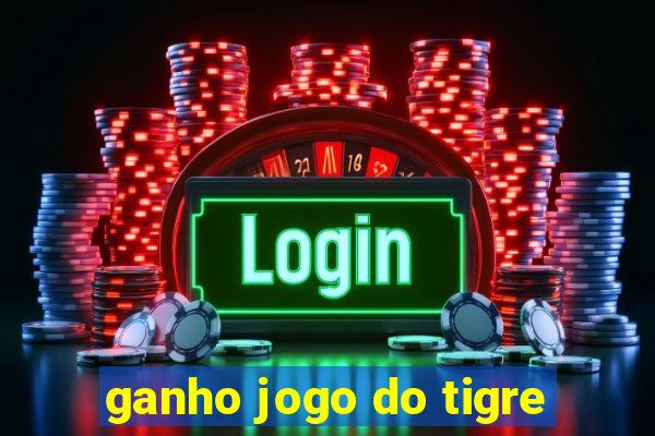 ganho jogo do tigre