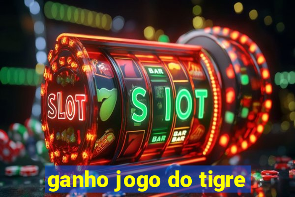 ganho jogo do tigre