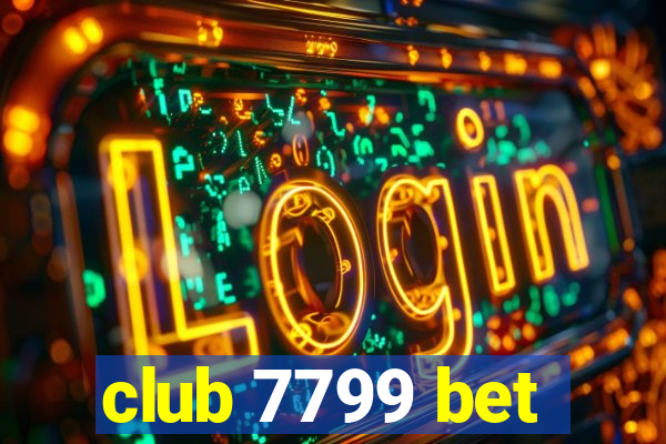 club 7799 bet