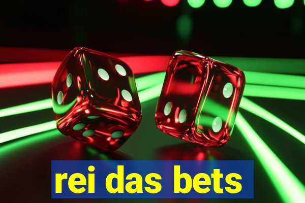 rei das bets