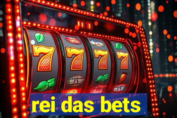 rei das bets