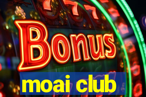 moai club