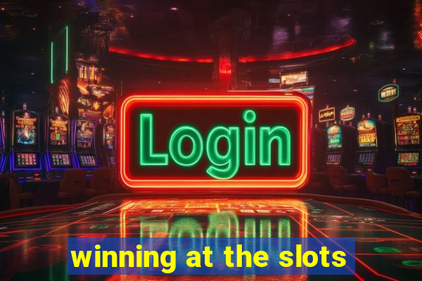 winning at the slots