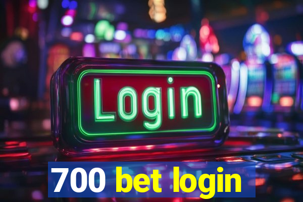 700 bet login