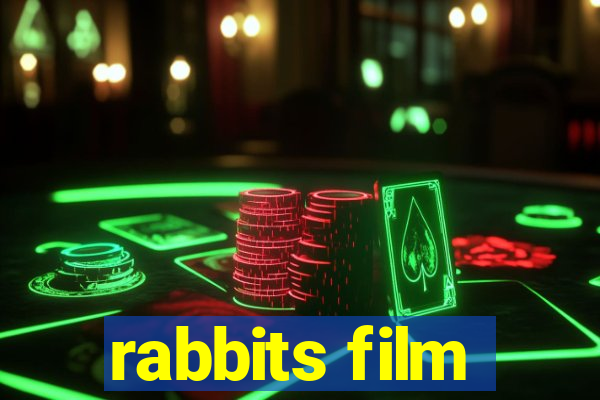 rabbits film