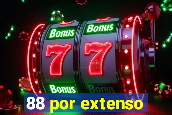 88 por extenso