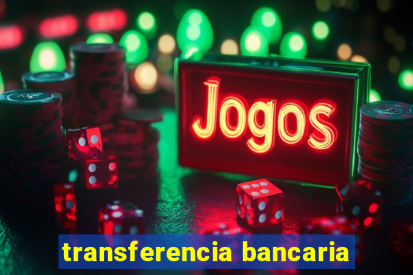 transferencia bancaria