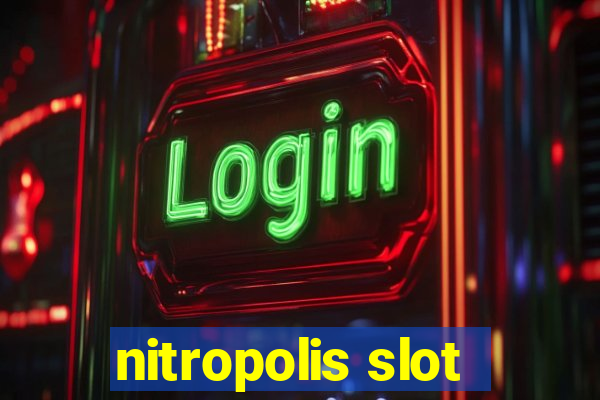 nitropolis slot