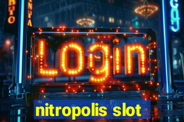 nitropolis slot