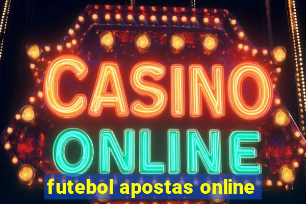 futebol apostas online