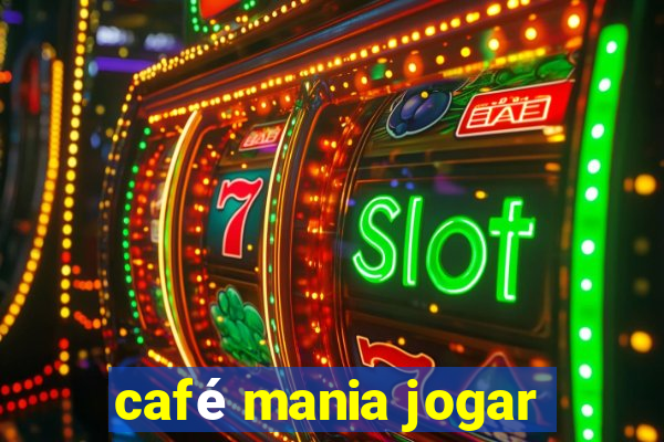 café mania jogar