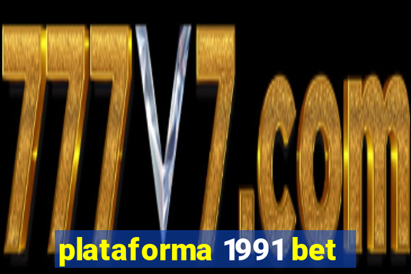 plataforma 1991 bet