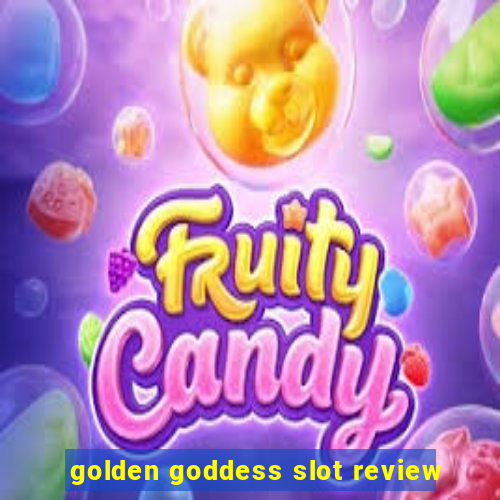 golden goddess slot review