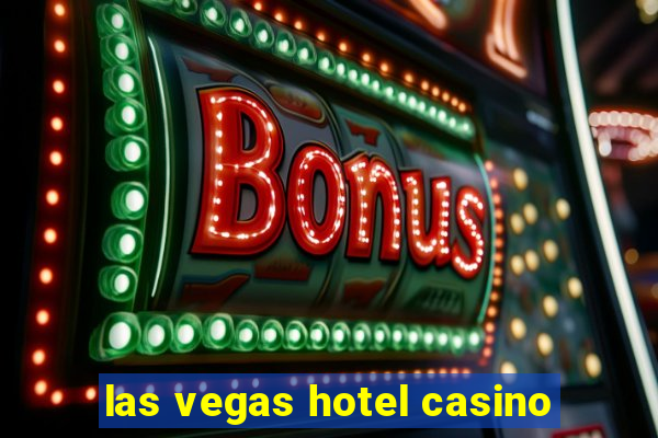 las vegas hotel casino