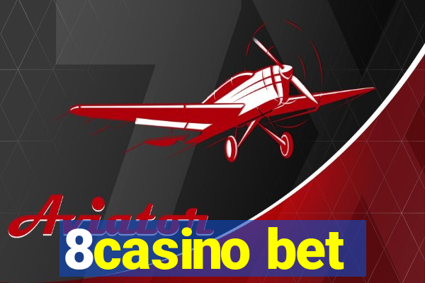 8casino bet