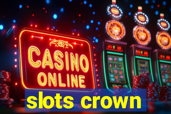 slots crown