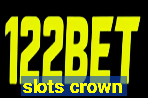 slots crown