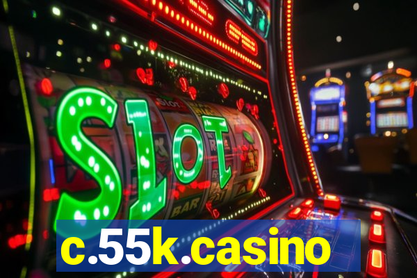 c.55k.casino