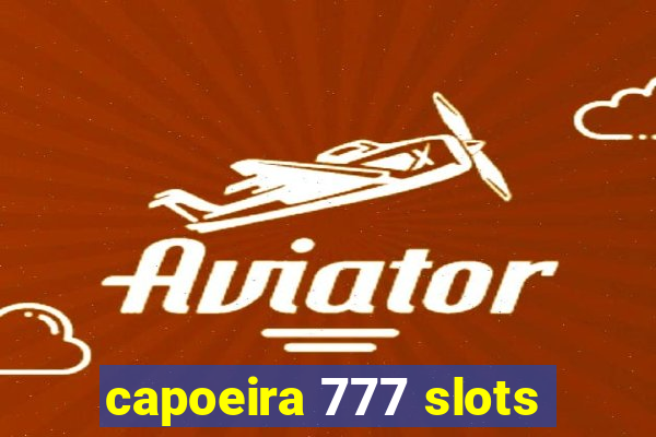 capoeira 777 slots