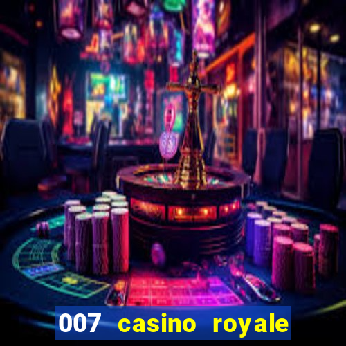 007 casino royale online dublado completo