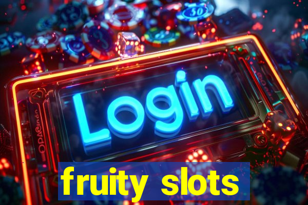 fruity slots