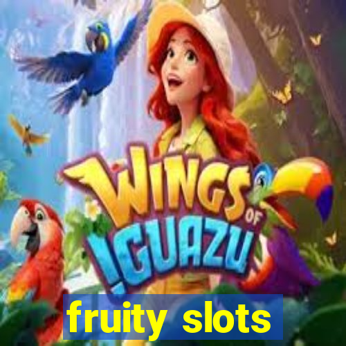 fruity slots