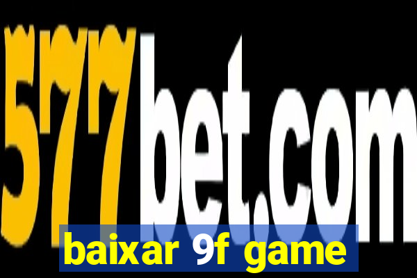 baixar 9f game