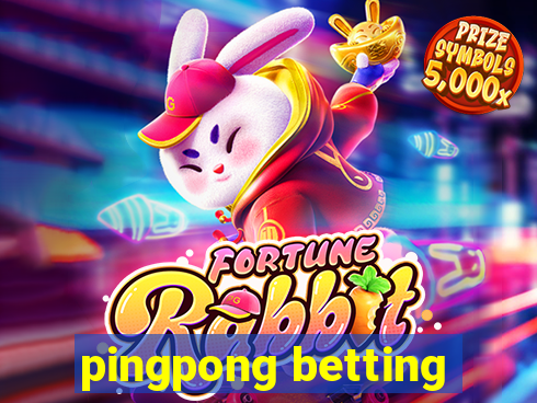 pingpong betting