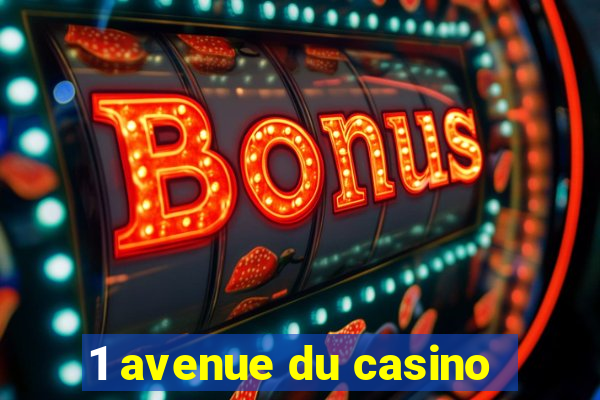 1 avenue du casino