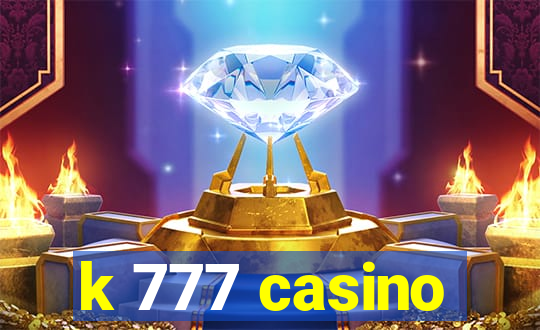 k 777 casino