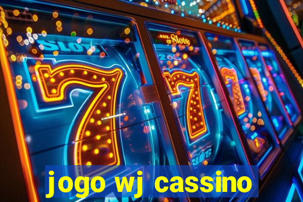 jogo wj cassino