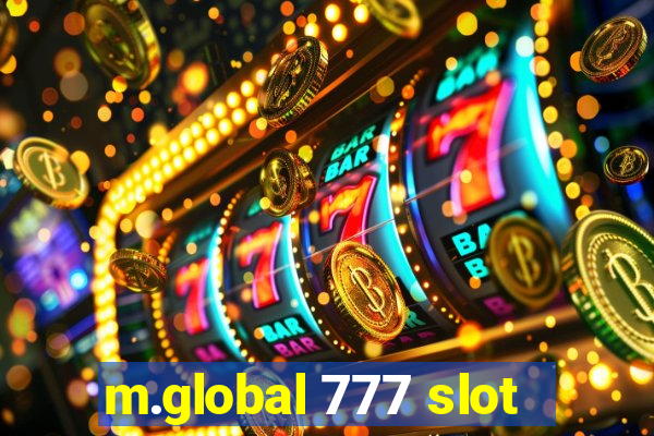 m.global 777 slot