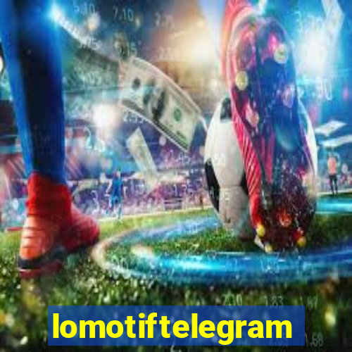 lomotiftelegram