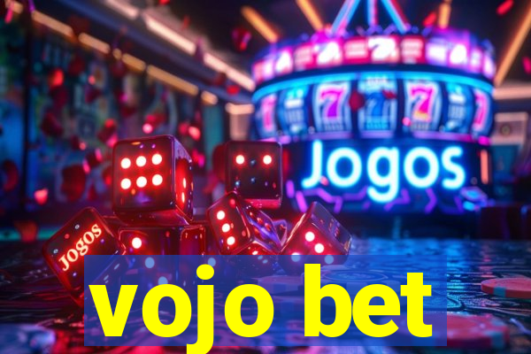 vojo bet