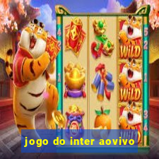 jogo do inter aovivo