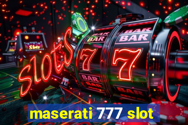 maserati 777 slot