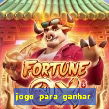 jogo para ganhar dinheiro sem pagar