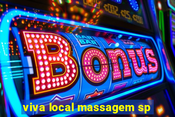 viva local massagem sp