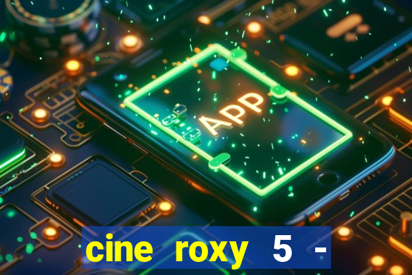 cine roxy 5 - santos santos - sp