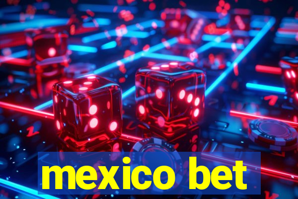 mexico bet