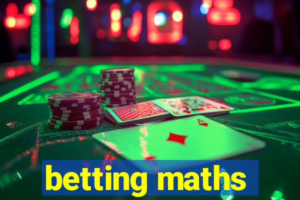 betting maths