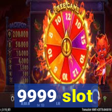 9999 slot