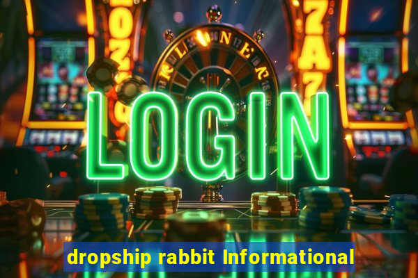 dropship rabbit Informational