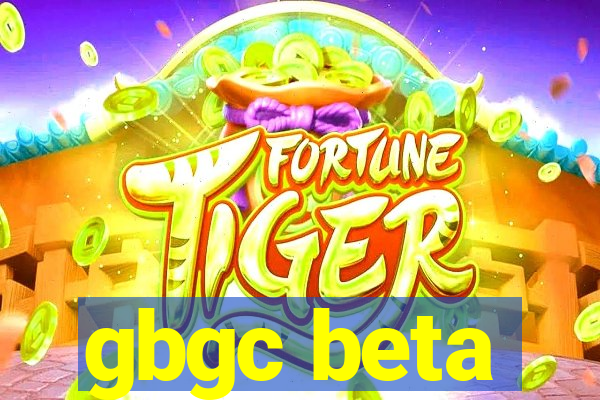 gbgc beta