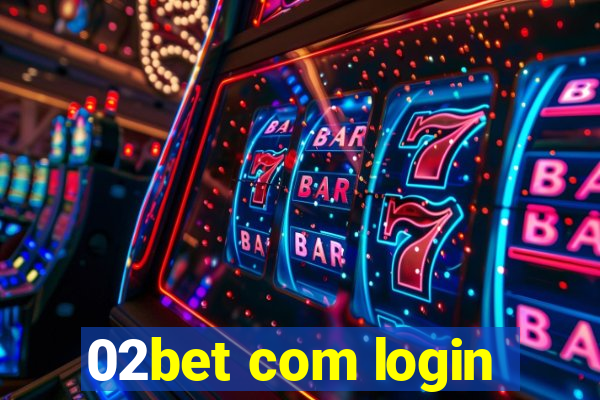 02bet com login